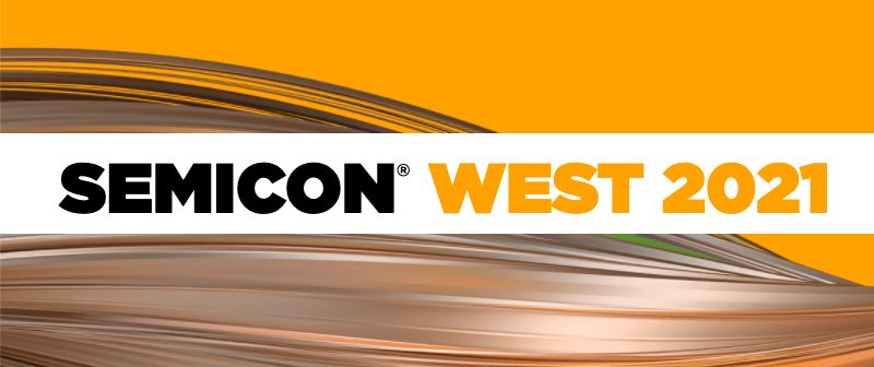 SEMICON West 2021